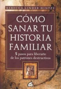 Cómo Sanar Tu Historia Familiar