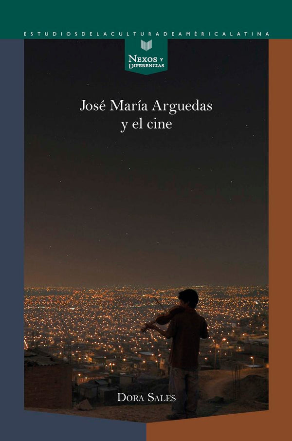 José Mar¡A Arguedas Y El Cine