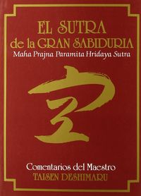 El Sutra De La Gran Sabiduría. (Hannya Shingyo)