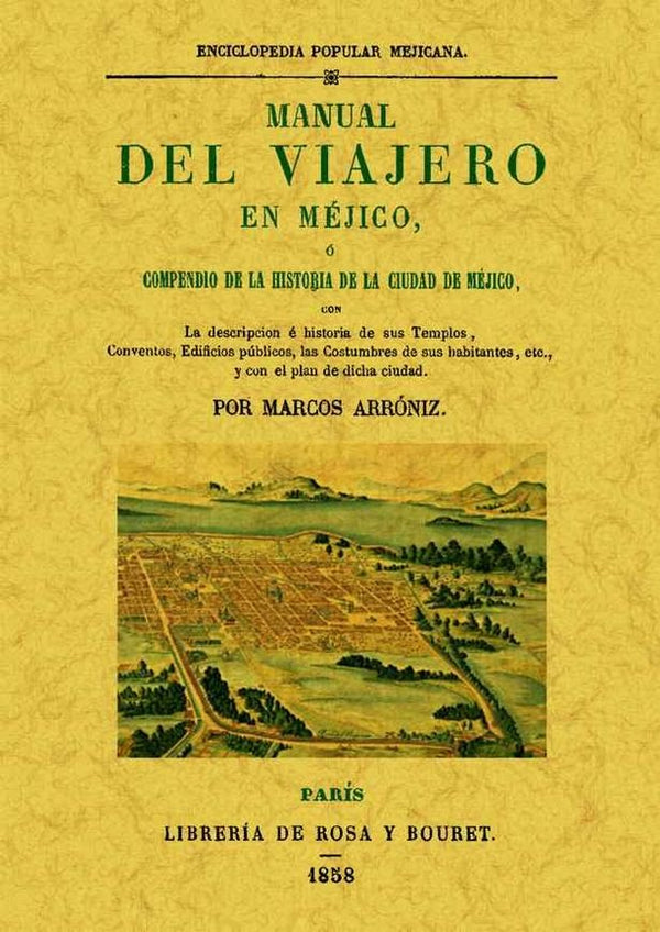 Manual Del Viajero En Mejico O Compendio De La Historia De La Ciudad