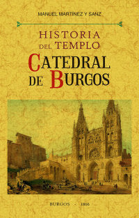 Historia Del Templo Catedral De Burgos