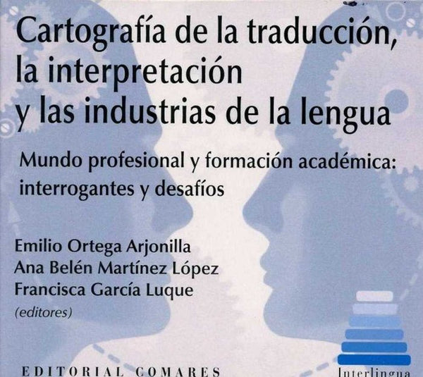 Cartografía De La Traducción, La Interpretación Y Las Industrias De La Lengua