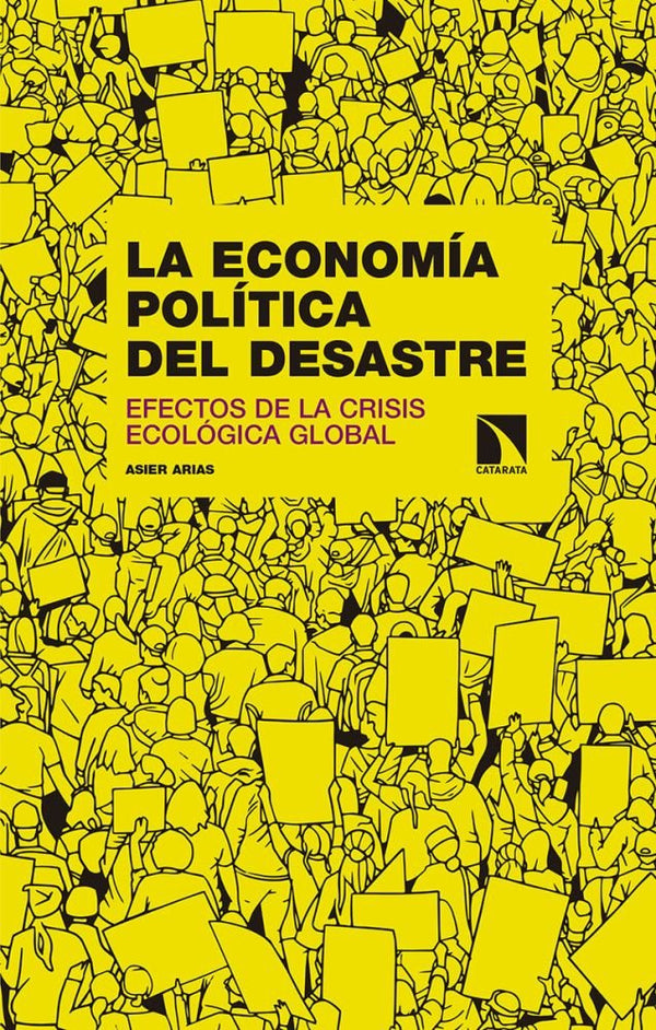 La Economía Política Del Desastre