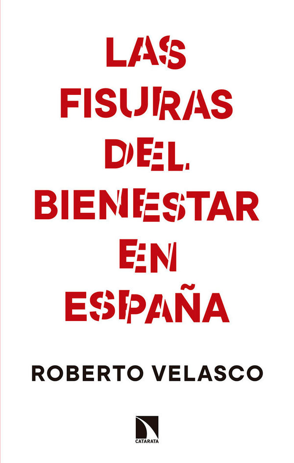 Las Fisuras Del Bienestar En España