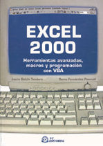 Excel 2000: Herramientas Avanzadas, Macros Y Programacion Con Vba