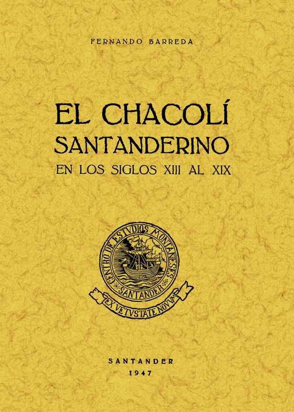 El Chacólí Santanderino En Los S. Xiii Al Xix