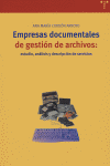 Empresas Documentales De Gestión De Archivos: Estudio, Análisis Y Descripción De Servicios