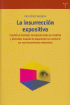 La Insurrección Expositiva. Cuando El Montaje De Exposiciones Es Creativo Y Divertido. Cuando La Exp