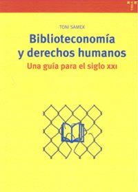 Biblioteconomía Y Derechos Humanos. Una Guía Para El Siglo Xxi