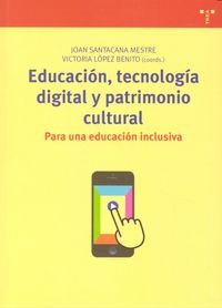 Educación, Tecnología Digital Y Patrimonio Cultural