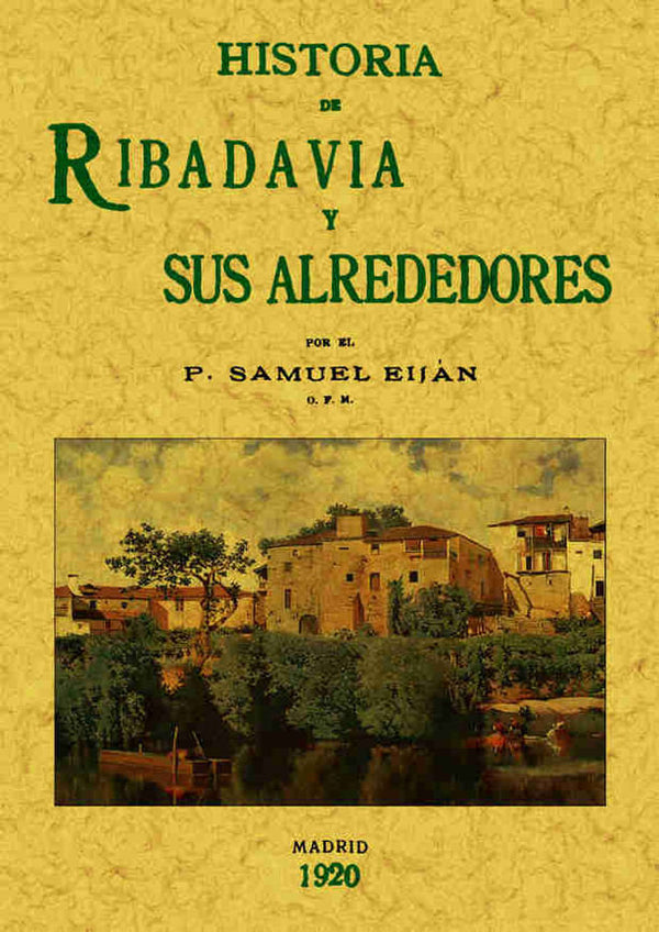 Hisotoria De Ribadavia Y Sus Alrededores