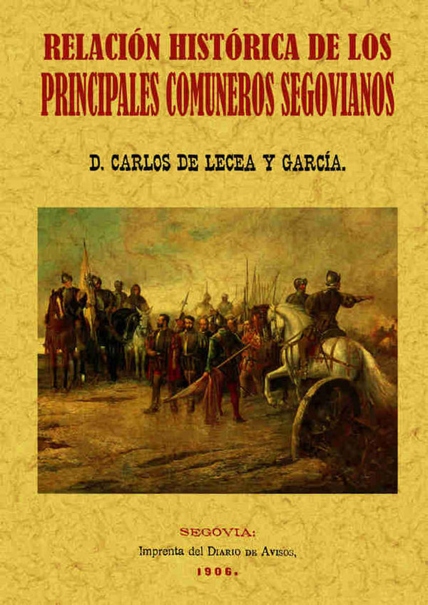 Principales Comuneros De Segovia. Relación Histórica