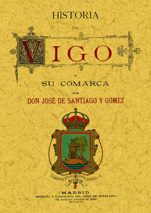 Historia De Vigo Y Su Comarca