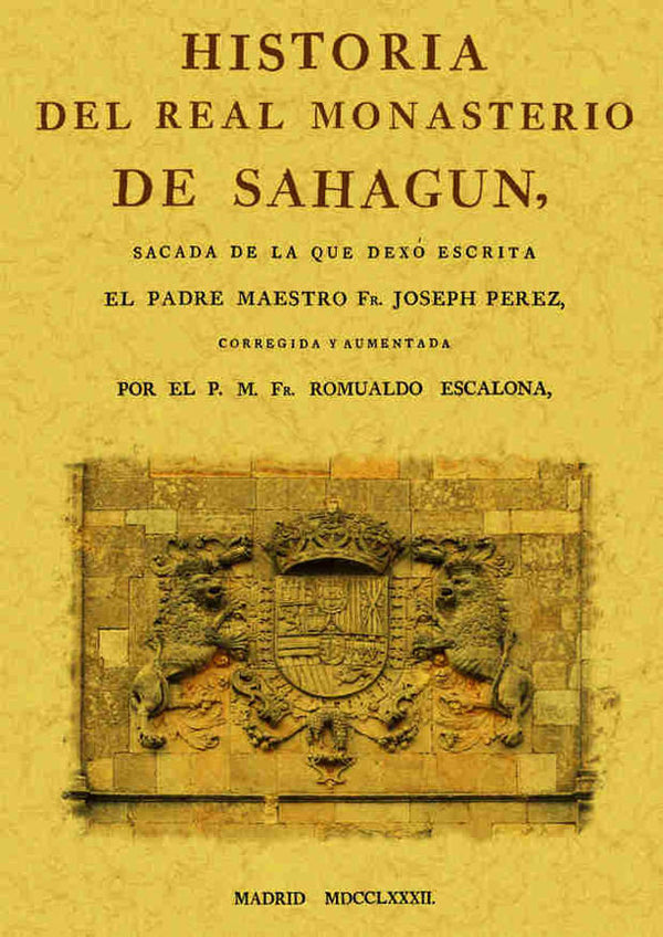 Historia Del Real Monasterio De Sahagún