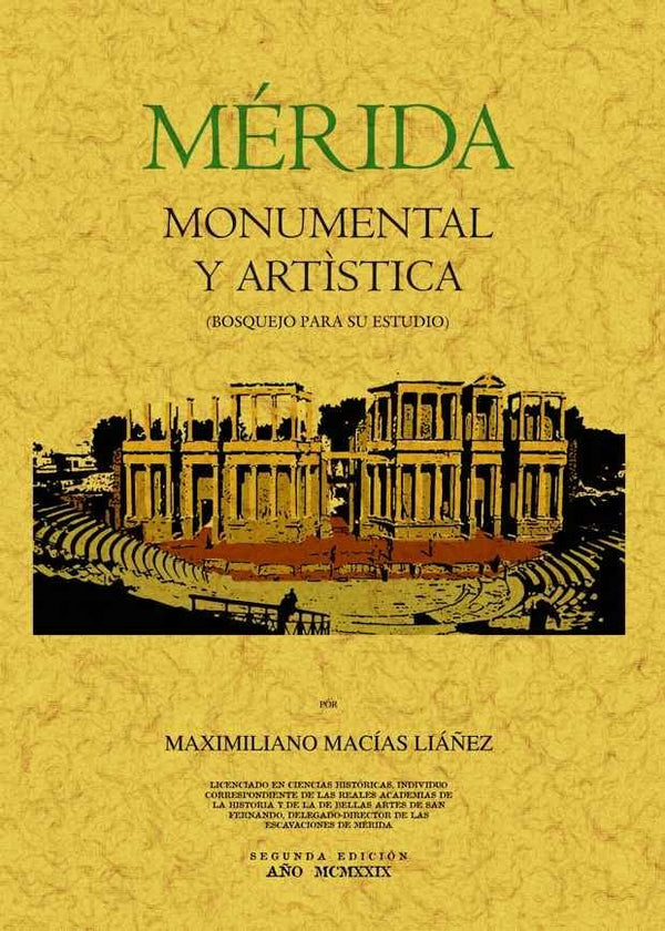 Mérida Monumental Y Artística (Bosquejo Para Su Estudio)