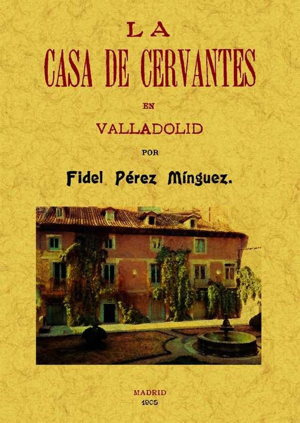 La Casa De Cervantes En Valladolid