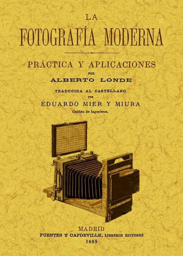 La Fotografia Moderna: Practica Y Aplicaciones