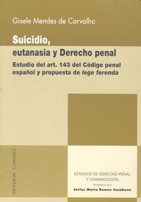 Suicidio, Eutanasia Y Derecho Penal.