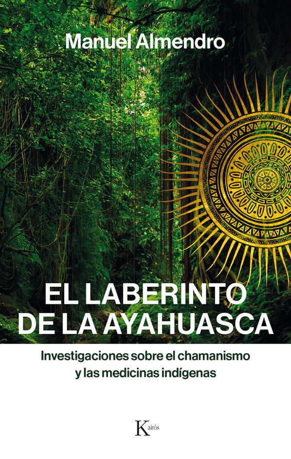 El Laberinto De La Ayahuasca