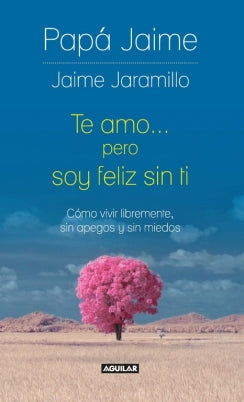 Te Amo Pero Soy Feliz Sin Tí Libro