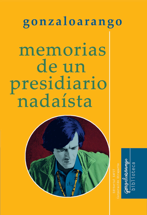 Memorias De Un Presidiario Nadaísta