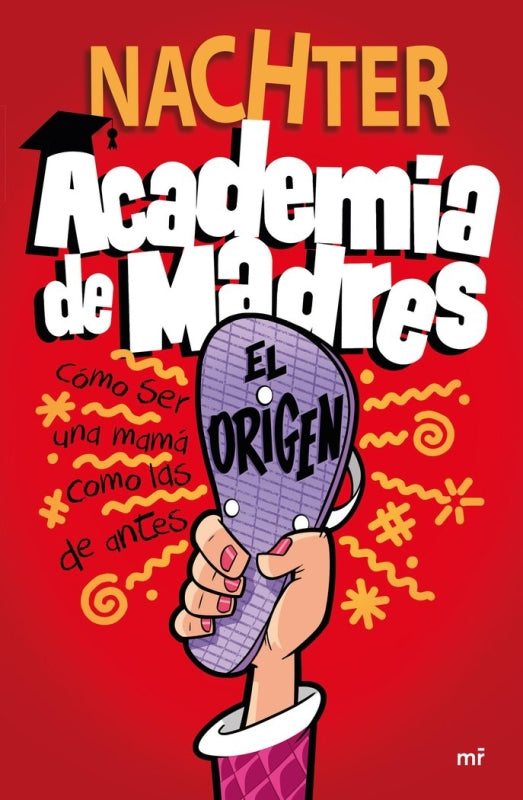 Academia De Madres: El Origen Libro