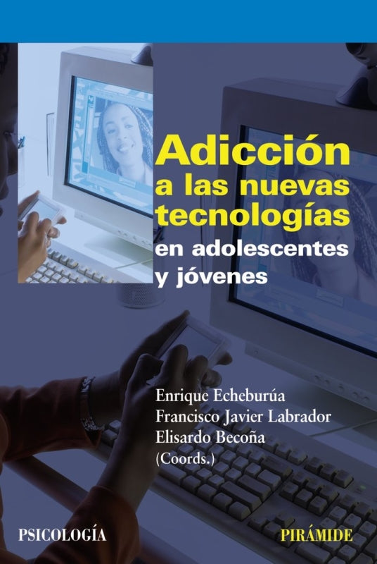 Adicción A Las Nuevas Tecnologías En Adolescentes Y Jóvenes Libro