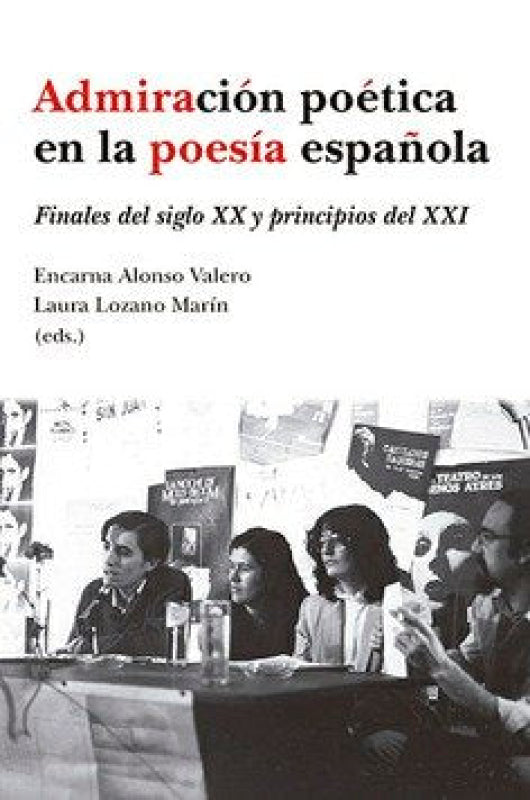 Admiracion Poetica En La Poesia Española Finales Del Siglo Libro