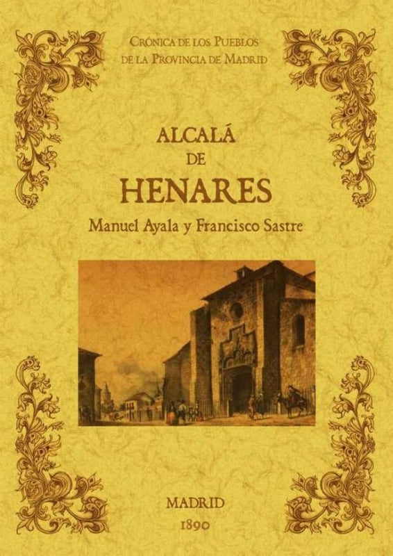 Alcalá De Henares. Biblioteca La Provincia Madrid: Crónica Sus Pueblos. Libro