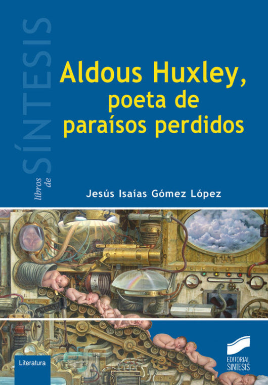 Aldous Huxley Poeta De Paraísos Perdidos Libro