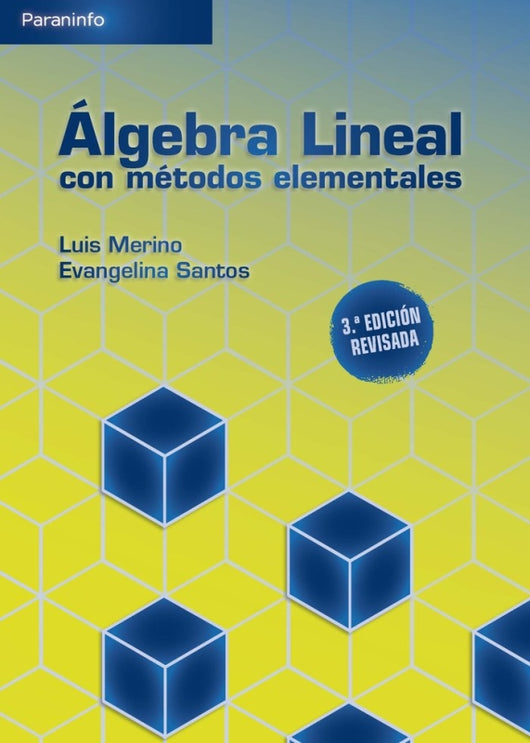 Algebra Lineal Con Metodos Elementales. 3A. Edicion Libro