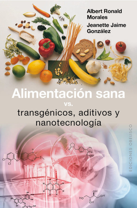 Alimentación Sana Vs Transgénicos Aditivos Y Nanotecnología Libro