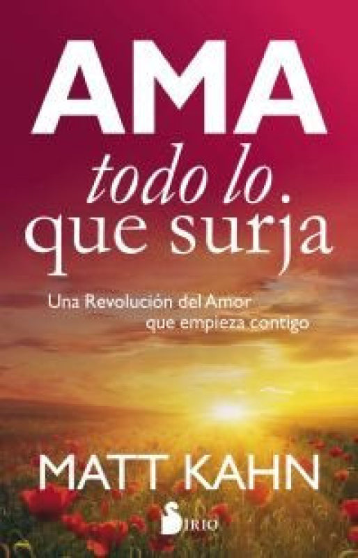 Ama Todo Lo Que Surja Libro