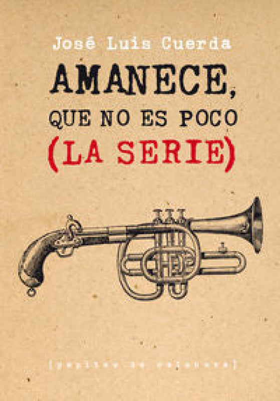 Amanece Que No Es Poco (La Serie) Libro