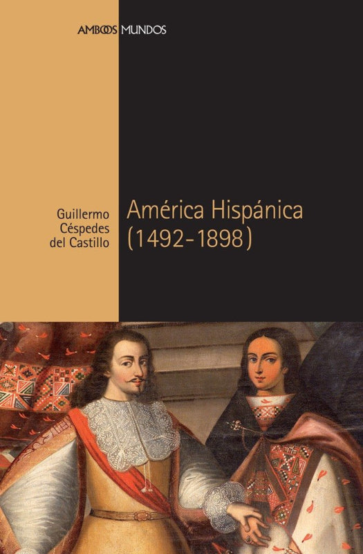 America Hispanica 1492 1898 Libro