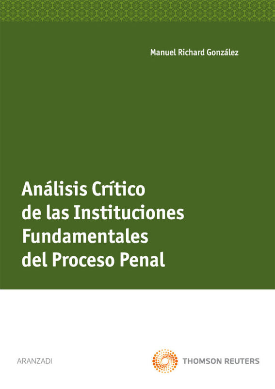 Análisis Cr¡tico De Las Instituciones Fundamentales Del Proceso Penal Libro