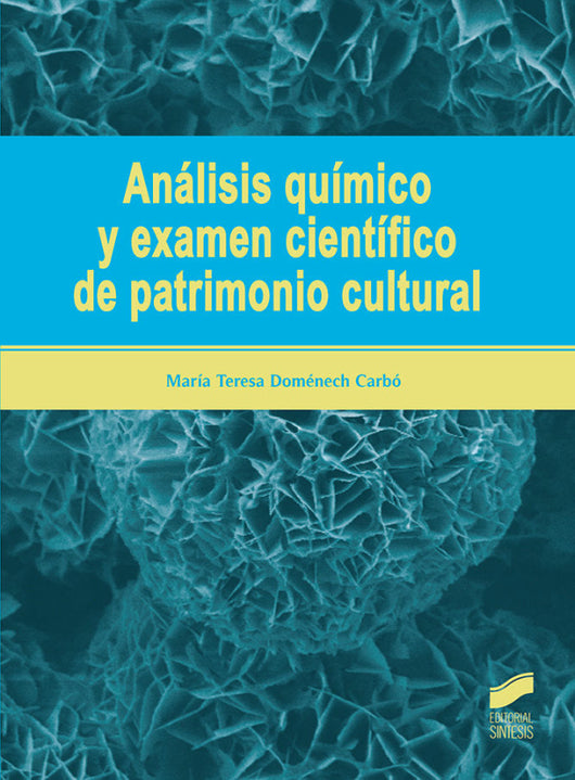 Análisis Químico Y Examen Científico De Patrimonio Cultural Libro