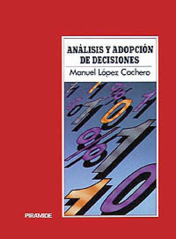 Análisis Y Adopción De Decisiones Libro