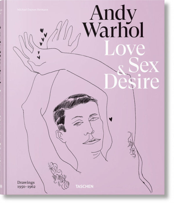 Andy Warhol. Love Sex And Desire. Drawings 19501962 Libro