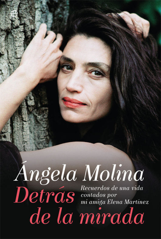 Ángela Molina. Detrás De La Mirada Libro