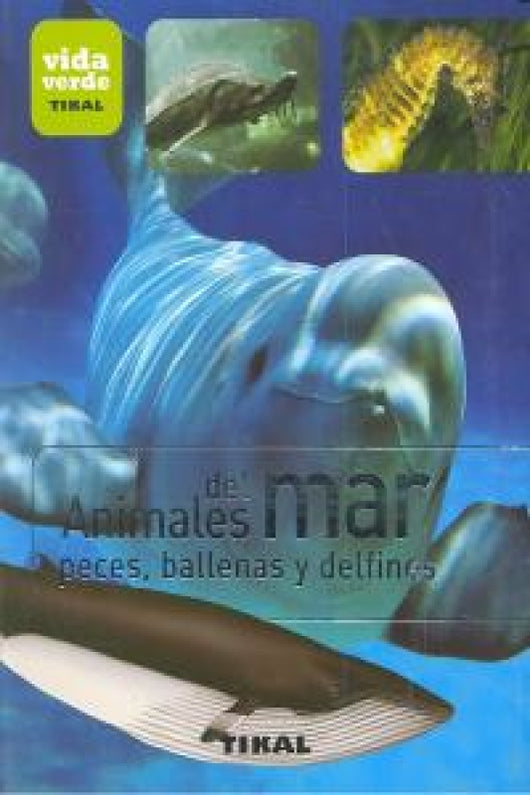 Animales Del Mar. Peces Ballenas Y Delfines Libro