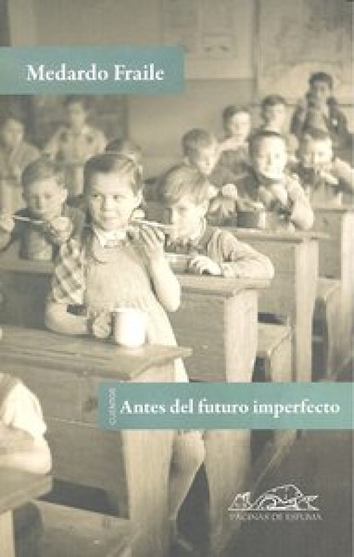 Antes Del Futuro Imperfecto Libro