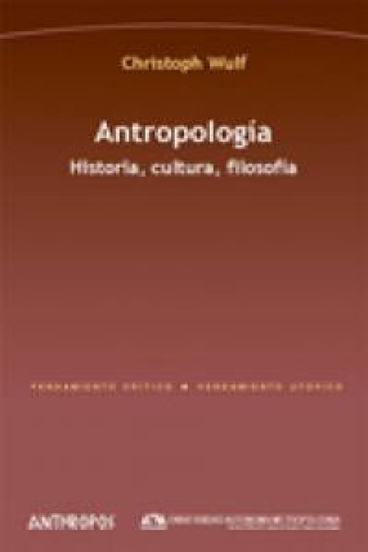 Antropolog¡a. Historia Cultura Filosof¡a Libro