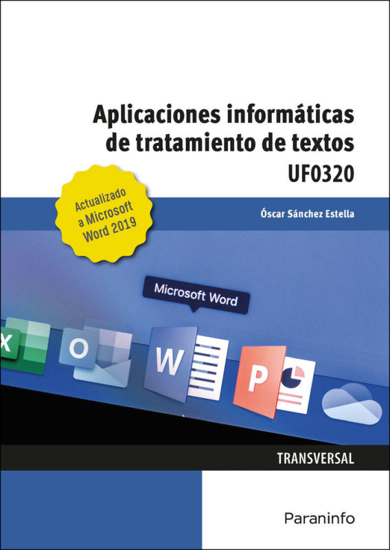 Aplicaciones Informáticas De Tratamiento Textos. Microsoft Word 2019 Libro