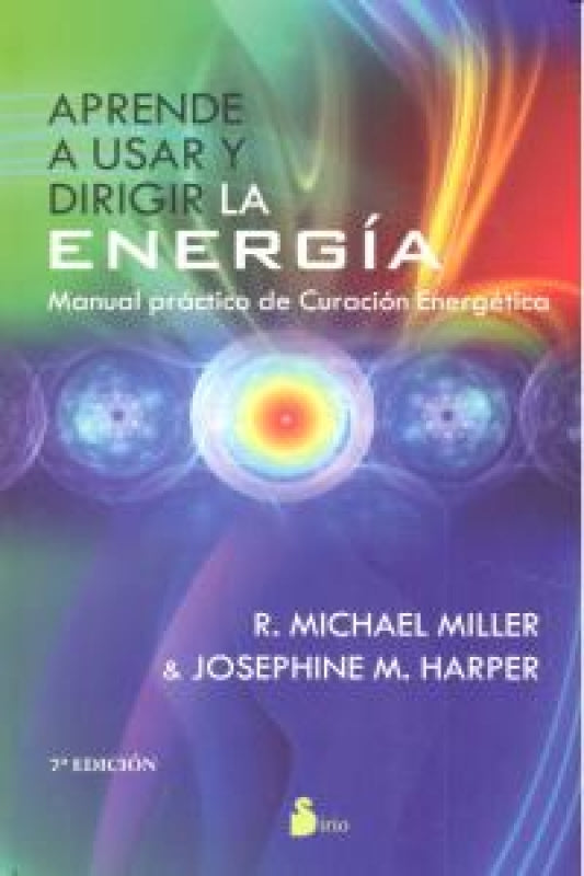 Aprende A Usar Y Dirigir La Energia Libro