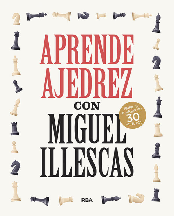 Aprende Ajedrez Con Miguel Illescas Libro