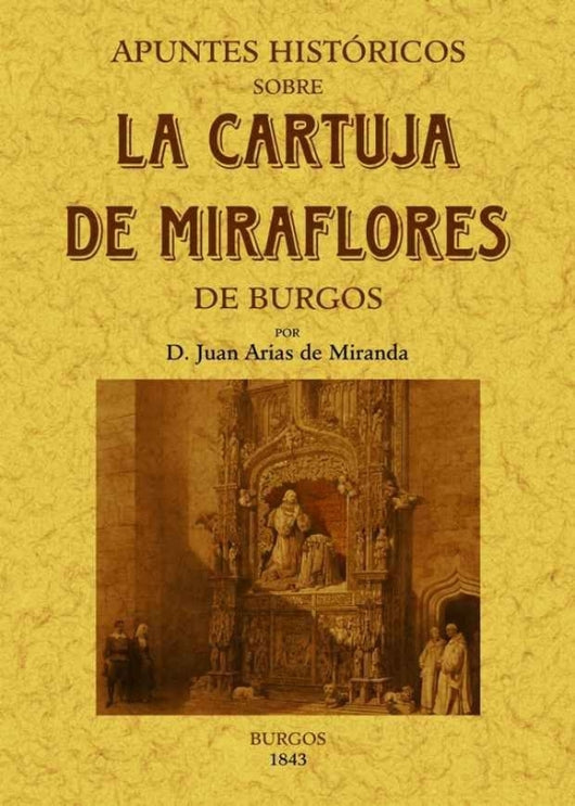 Apuntes Históricos Sobre La Cartuja De Miraflores Burgos. Libro