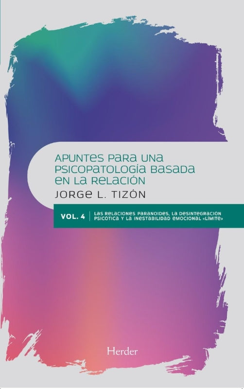 Apuntes Para Una Psicopatologia Basada En La Relacion. Vol Iv Libro