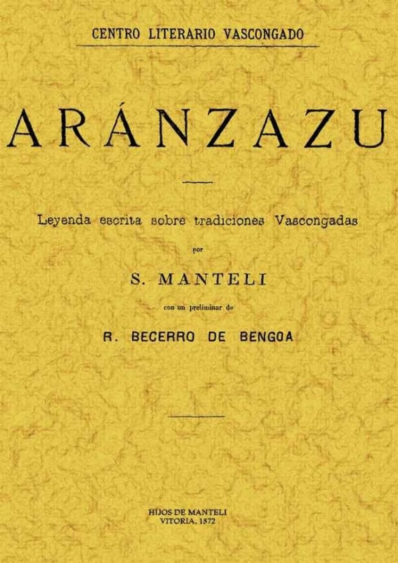 Aránzazu. Leyenda Escrita Sobre Tradiciones Vascongadas Libro