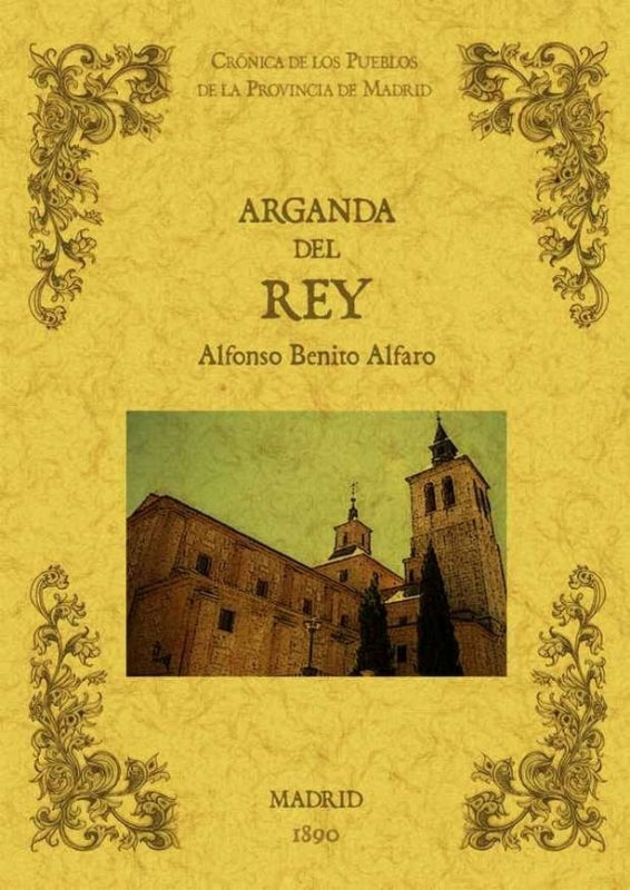 Arganda Del Rey. Biblioteca De La Provincia Madrid: Crónica Sus Pueblos Libro